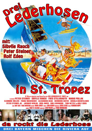 - Drei Lederhosen in St. Tropez ( ungekürzte Original-Kinofassung )