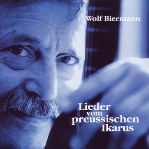 Wolf Biermann - Lieder Vom Preußischen Ikarus