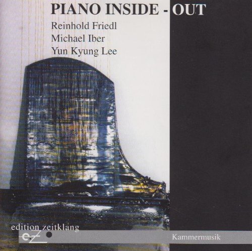Friedl / Iber / Lee - Piano Inside-Out - Pröve, Bertoncini, Schwartz, Lee Friedl, Vidovsky