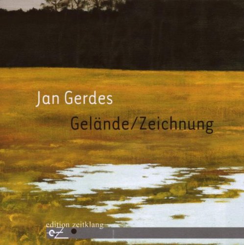 Gerdes , Jan - Gelände/Zeichnung (Edition Zeitklang)