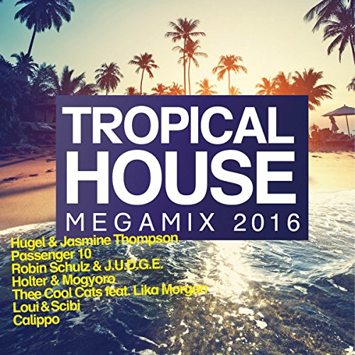 Sampler - Tropical House Megamix 2016