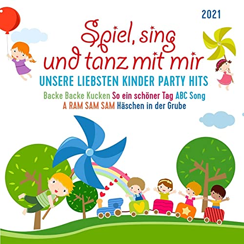 Sampler - Spiel, Sing und Tanz mit mir - Unsere Liebsten Kinder Party Hits 2021