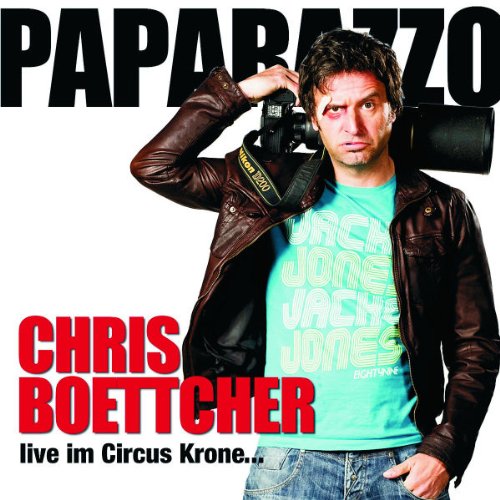 Chris Boettcher - Paparazzo-Live im Circus Krone