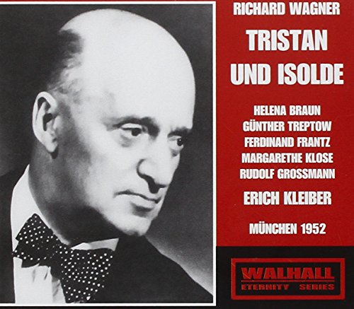 Wagner , Richard - Tristan und Isolde (Braun, Treptow, Frantz, Klose, Grossmann, Kleiber)