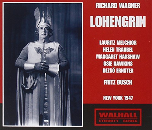 Wagner , Richard - Lohengrin (GA) (Melchior, Traubel, Harshaw, Gawkins, Ernster, Busch)