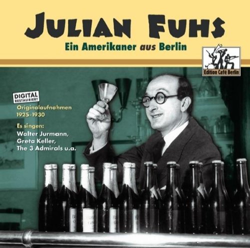 Julian Fuhs - Ein Amerikaner aus Berlin