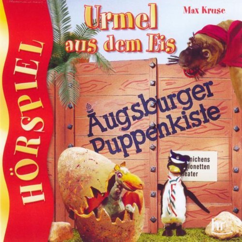 Kruse , Max - Augsburger Puppenkiste : Urmel aus dem Eis - Hörspiel