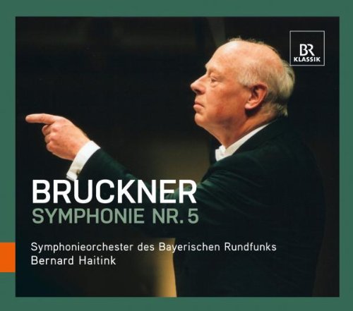 Haitink , Bernard & SOBR - Anton Bruckner: Sinfonie 5
