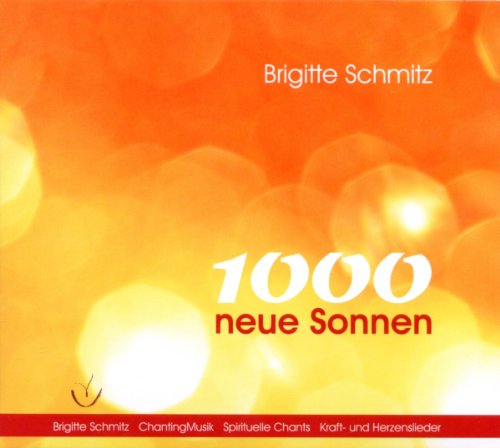Brigitte Schmitz - 1000 Neue Sonnen