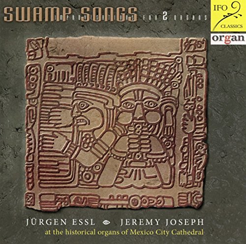 Essl , Jürgen & Joseph , Jeremy - Swamp Songs - Improvisations for 2 Organs