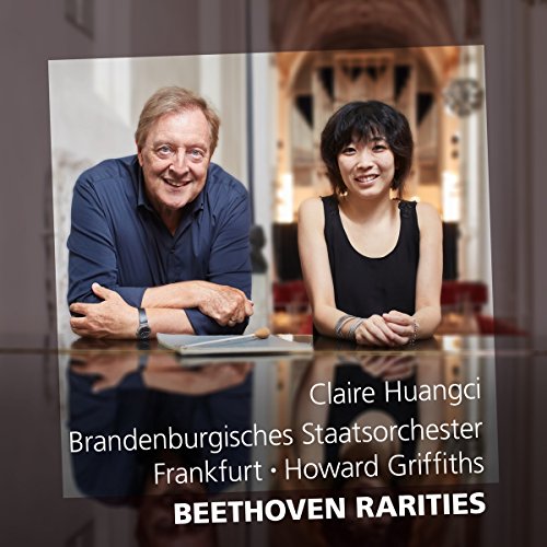 Huangci , Claire & Griffiths , Howard - Beethoven Rarities (Brandenburgisches Staatsorchester Frankfurt)
