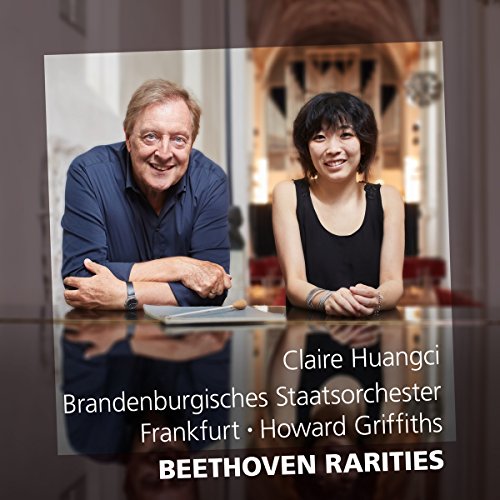 Huangci , Claire & Griffiths , Howard - Beethoven:Rarities [Brandenburgisches Staatsorchester; Howard Griffiths] [Klanglogo: KL1521]