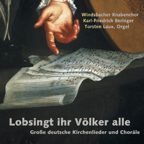 - Lobsingt Ihr Völker Alle - Große deutsche Kirchenlieder und Choräle
