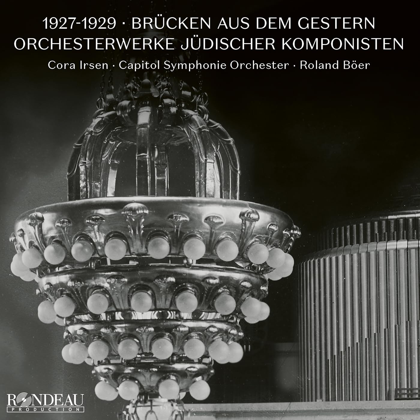 Irsen , Cora & Capitol Symphonie Orchester   - 1927 - 1929 - Brücken aus dem Gestern, Orchesterwerke Jüdischer Komponisten^^