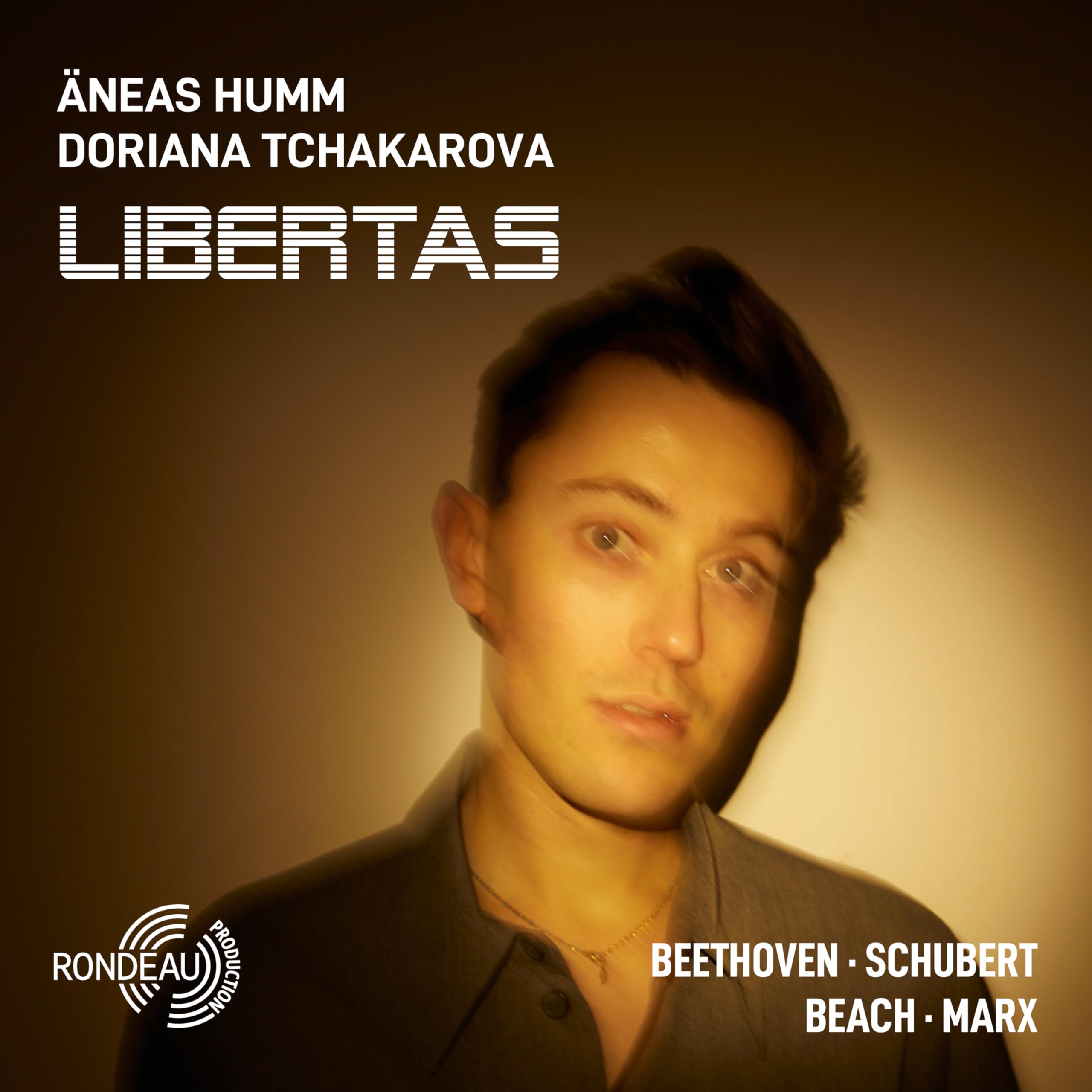 Humm , Äneas & Tchakarova , Doriana - Libertas. Works By Beethoven, Schubert, Beach, Marx
