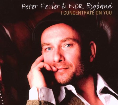 Fessler , Peter & NDR Bigband - I Concentrate On You