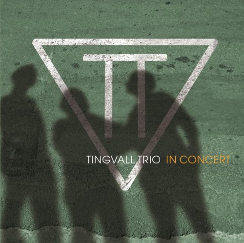 Tingvall Trio - In Concert