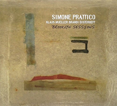 Prattico , Simone - Brooklyn Sessions (With Klaus Mueller & Brandi Disterheft)