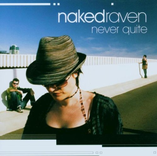 Naked Raven - Never quite