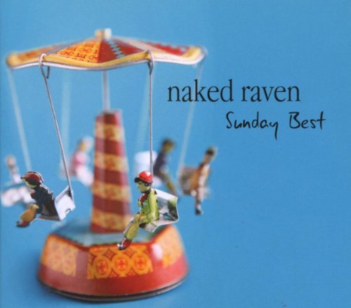 Naked Raven - Sunday Best