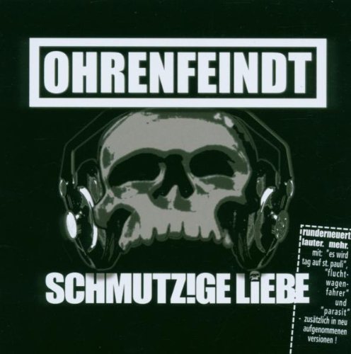 Ohrenfeindt - Schmutzige Liebe runderneuert