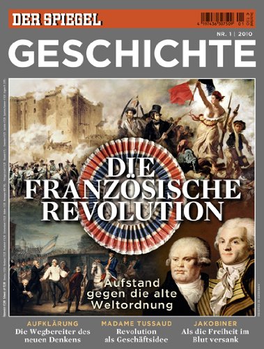  - SPIEGEL GESCHICHTE 1/2010: Die Französische Revolution