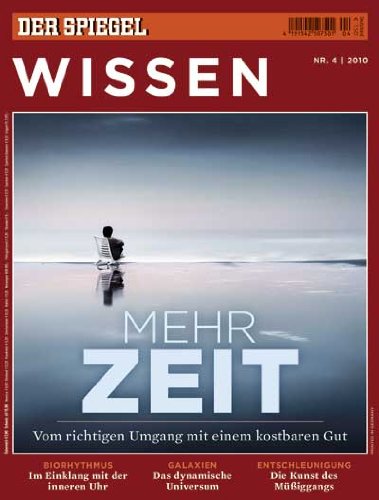  - SPIEGEL WISSEN 4/2010: Mehr Zeit