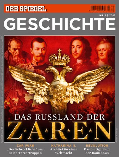 - SPIEGEL GESCHICHTE 1/2012: Das Russland der Zaren