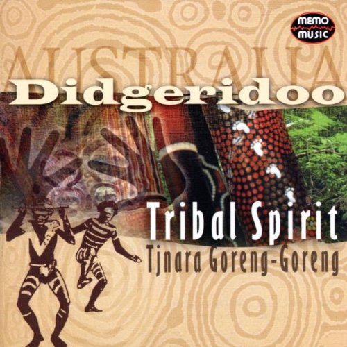 Goreng-Goreng , Tjnara - Tribal Spirit - Didgeridoo
