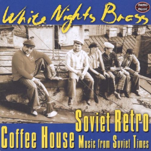 White Nights Brass - Soviet Retro - Coffee House Music from Soviet Times