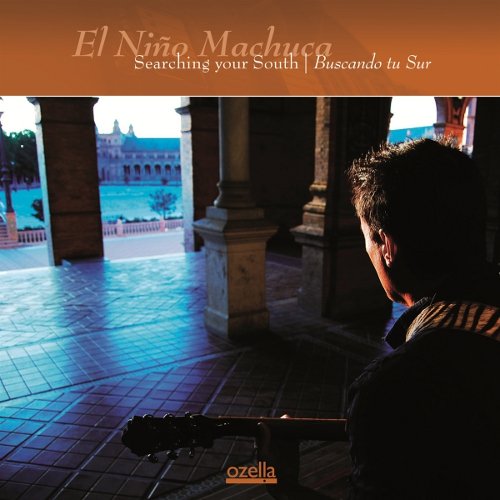 El Nino Machuca - Searching Your South | Buscando Tu Sur
