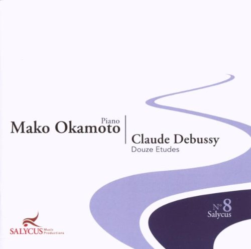 Okamoto , Mako - Debussy: Douze Etudes