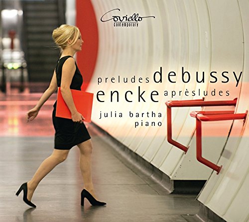 Julia Bartha - Debussy/Encke: Préludes / Aprèsludes