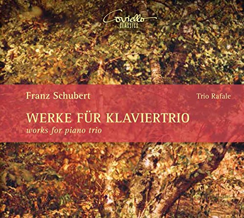 Schubert , Franz - Werke für Klaviertrio (Trio Rafale)