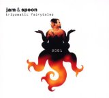 Jam & Spoon - Tripomatic fairtales 3003