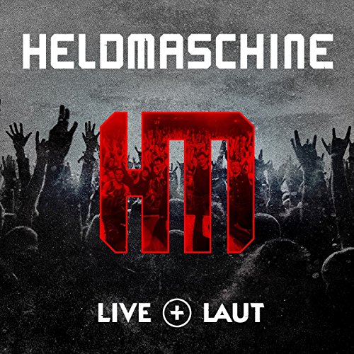 Heldmaschine - Live+Laut