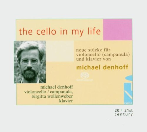 Dehoff , Michael - The Cello In My Life - Neue Stücke Für Violoncello und Klavier (Wollenweber) (SACD)