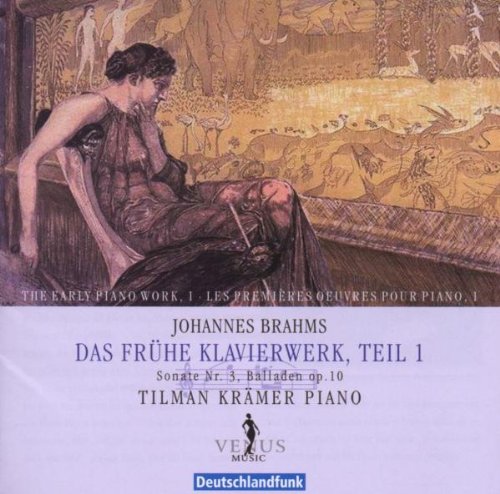 Brahms , Johannes - Das frühe Klavierwerk, Teil 1 (Sonate Nr. 3 / Balladen, Op. 10) (Krämer)