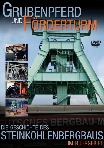  - Grubenpferd und Förderturm