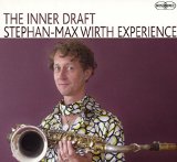 Wirth , Stephan-Max Experience - The Inner Draft