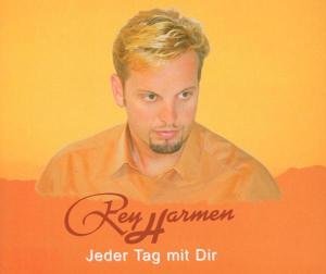 Harmen , Rey - Jeder Tag mit Dir (Maxi)