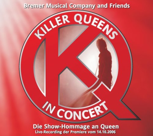 Bremer Musical Company And Friends - Killer Queens In Concert (Maxi)
