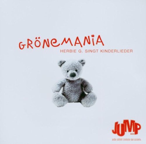 G. , Herbie - Grönemania - Herbie G. singt Kinderlieder