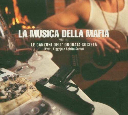 Sampler - Le canconi dell' onorata societa - La Musica Della Mafia 3