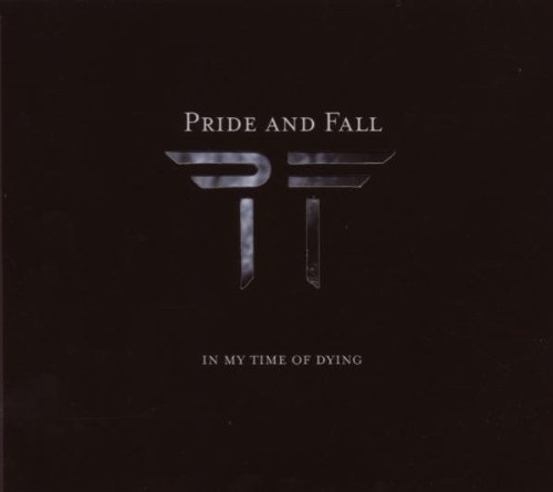 Pride and Fall - In my time of dying
