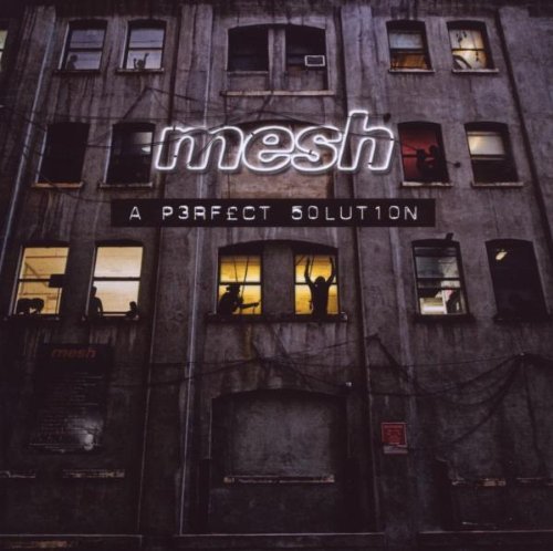 Mesh - A Perfect Solution