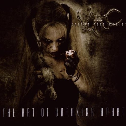 Velvet Acid Christ - The Art of Breaking Apart