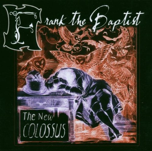 Frank the Baptist - The New Colossus