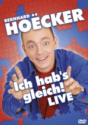 Hoecker , Bernhard - Ich hab's gleich! - Live
