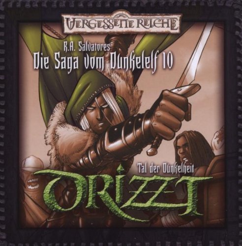 Salvatore , R. A. - Das Tal der Dunkelheit (10) die Saga Vom Dunkelelf